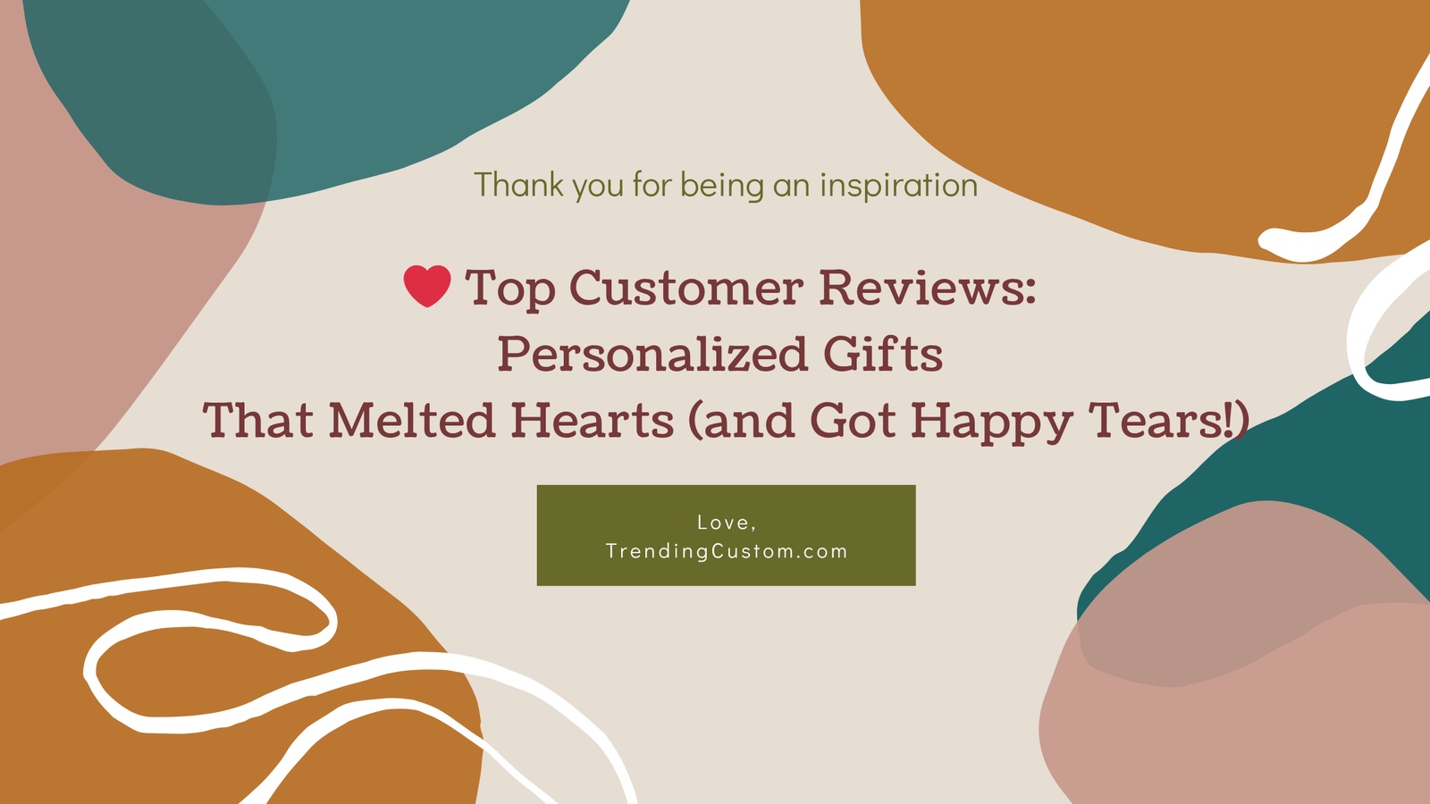 ❤️ Top Customer Reviews: Personalized Gifts That Melted Hearts (and Got Happy Tears!)-July 21