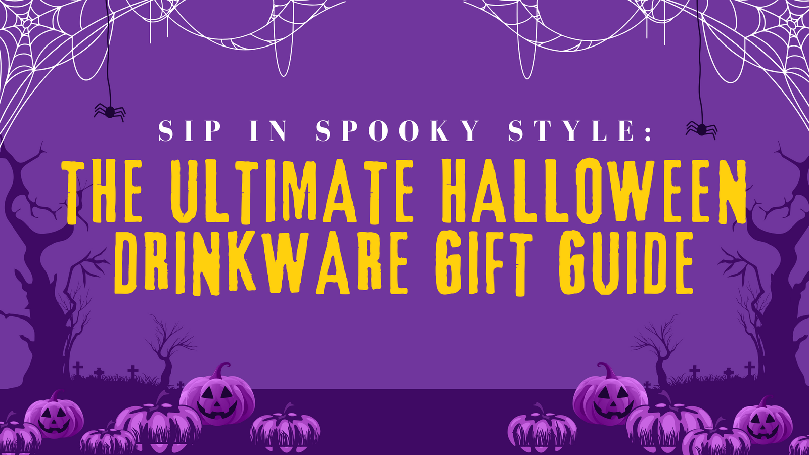 🎃 Sip in Spooky Style: The Ultimate Halloween Drinkware Gift Guide 👻