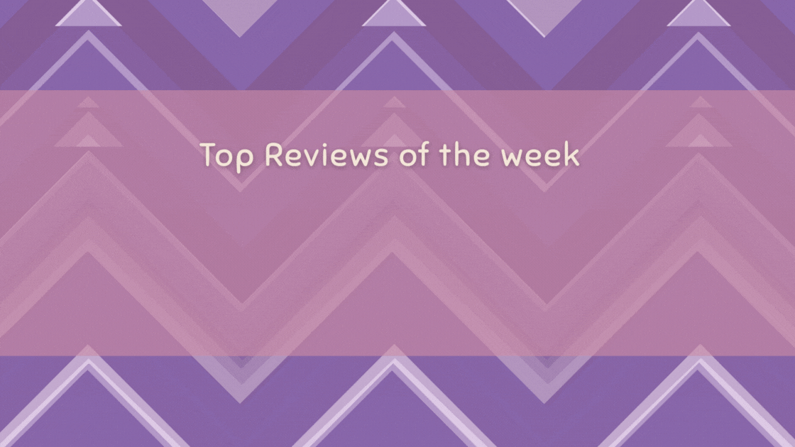 Top Reviews: Straight from Our Amazing Customers