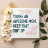 You are an awesome mom. Keep that shit up